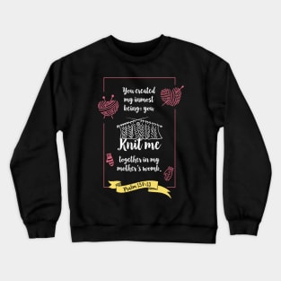 You knit me in my mothers womb, Cute New Baby Girl Gift, happiness positivity, scripture, Christian gift, new momChristian Quote, Crewneck Sweatshirt